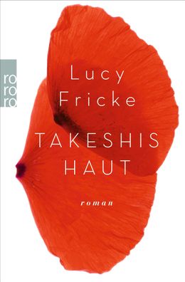 Takeshis Haut, Lucy Fricke