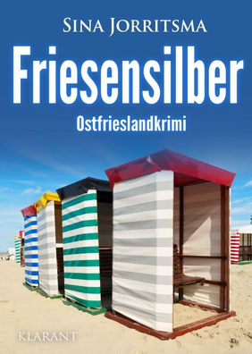 Friesensilber. Ostfrieslandkrimi, Sina Jorritsma