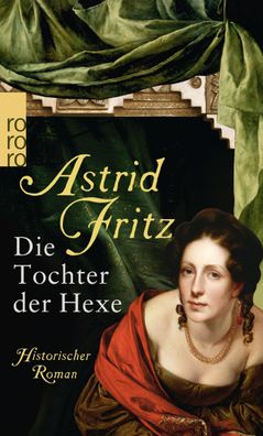 Die Tochter der Hexe, Astrid Fritz