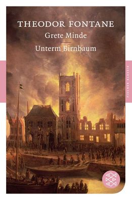 Grete Minde / Unterm Birnbaum, Theodor Fontane