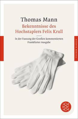 Bekenntnisse des Hochstaplers Felix Krull, Thomas Mann