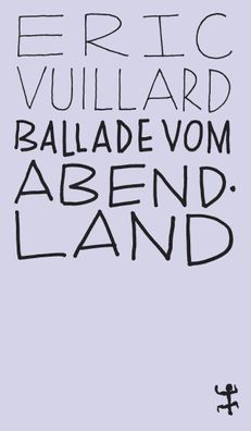 Ballade vom Abendland, ?ric Vuillard