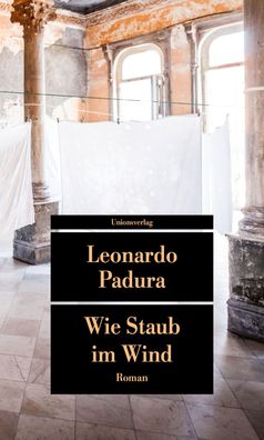 Wie Staub im Wind, Leonardo Padura