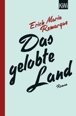 Das gelobte Land, Erich Maria Remarque