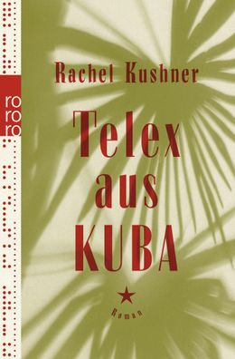 Telex aus Kuba, Rachel Kushner