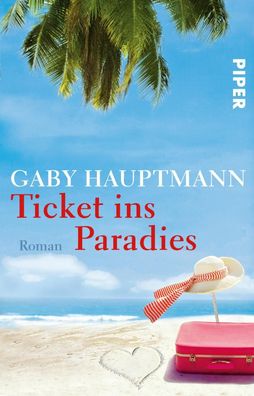 Ticket ins Paradies, Gaby Hauptmann