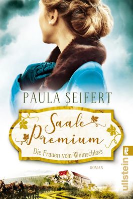 Saale Premium - Die Frauen vom Weinschloss, Paula Seifert