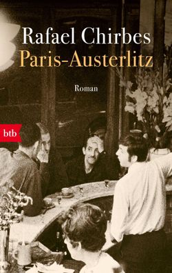 Paris - Austerlitz: Roman, Rafael Chirbes