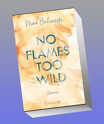 No Flames too wild, Nina Bilinszki