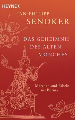 Das Geheimnis des alten M?nches, Jan-Philipp Sendker