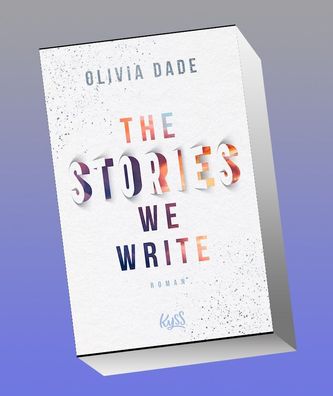 The Stories we write, Olivia Dade