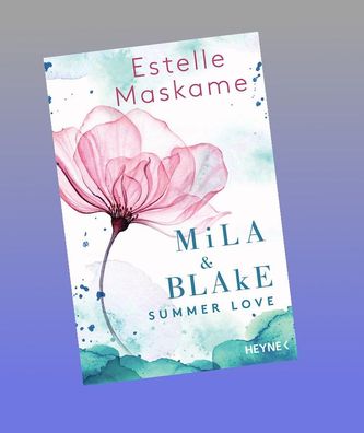 Mila & Blake: Summer Love, Estelle Maskame