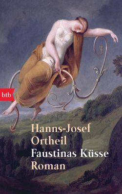 Faustinas K?sse, Hanns-Josef Ortheil