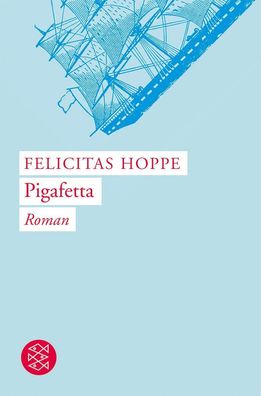 Pigafetta, Felicitas Hoppe