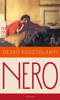 Nero, der blutige Dichter, Dezs? Kosztol?nyi