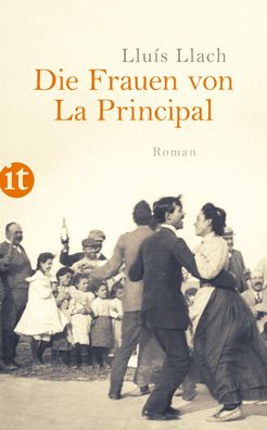 Die Frauen von La Principal: Roman (insel taschenbuch), Llu?s Llach