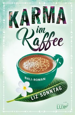 Karma im Kaffee, Liz Sonntag