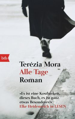 Alle Tage, Ter?zia Mora
