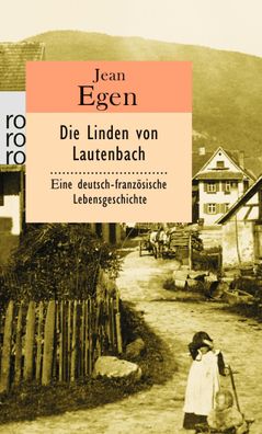 Die Linden von Lautenbach: Eine deutsch-franz?sische Lebensgeschichte, Jean ...