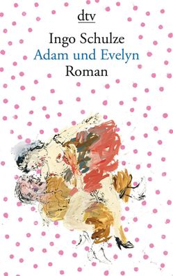Adam und Evelyn, Ingo Schulze