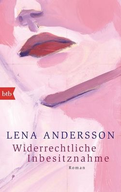 Widerrechtliche Inbesitznahme, Lena Andersson