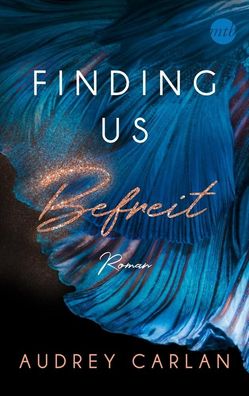 Finding us - Befreit, Audrey Carlan