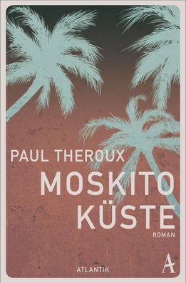 Moskito-K?ste, Paul Theroux