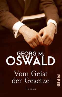 Vom Geist der Gesetze, Georg M. Oswald
