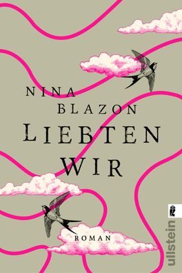 Liebten wir, Nina Blazon