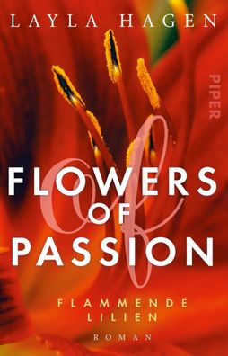 Flowers of Passion - Flammende Lilien, Layla Hagen