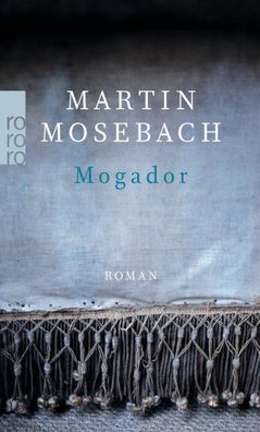 Mogador, Martin Mosebach