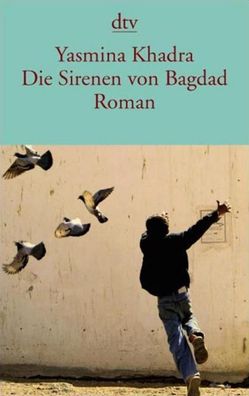 Die Sirenen von Bagdad, Yasmina Khadra