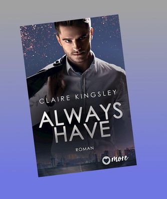 Always have, Claire Kingsley