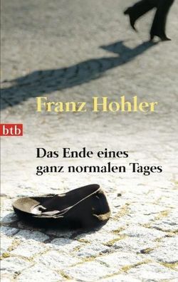 Das Ende eines ganz normalen Tages, Franz Hohler