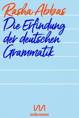 Die Erfindung der deutschen Grammatik, Rasha Abbas