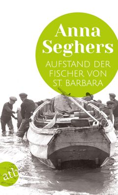 Aufstand der Fischer von St. Barbara, Anna Seghers