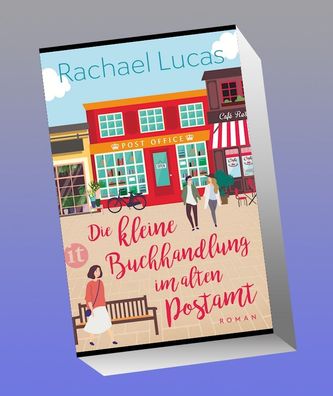 Die kleine Buchhandlung im alten Postamt, Rachael Lucas