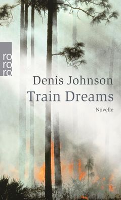 Train Dreams, Denis Johnson