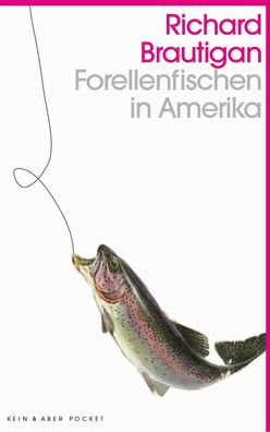 Forellenfischen in Amerika, Richard Brautigan