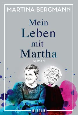 Mein Leben mit Martha, Martina Bergmann