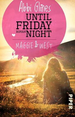 Until Friday Night - Maggie und West, Abbi Glines