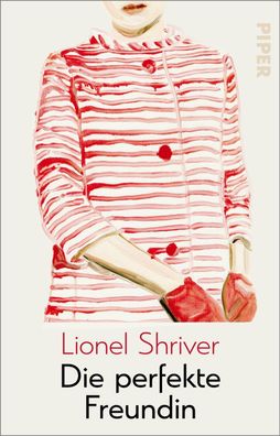 Die perfekte Freundin, Lionel Shriver