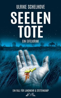 Seelentote - Ein Eifelkrimi, Ulrike Schelhove