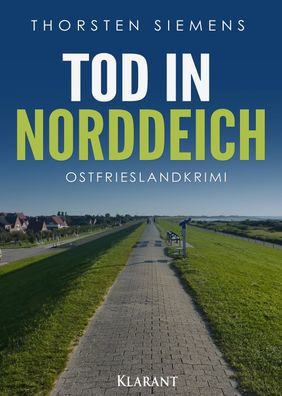 Tod in Norddeich. Ostfrieslandkrimi, Thorsten Siemens