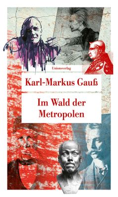 Im Wald der Metropolen, Karl-Markus Gau?