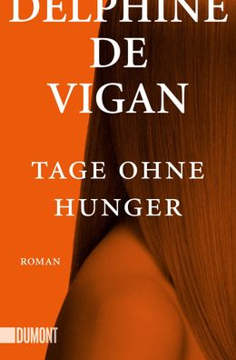 Tage ohne Hunger, Delphine De Vigan