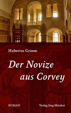 Der Novize aus Corvey, Hubertus Grimm