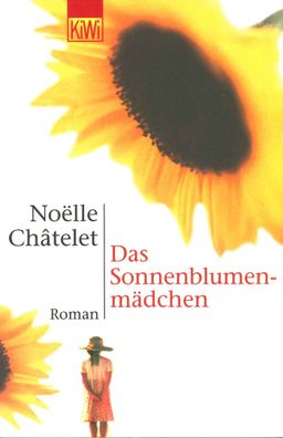 Das Sonnenblumenm?dchen, Noelle Chatelet