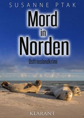 Mord in Norden. Ostfrieslandkrimi, Susanne Ptak