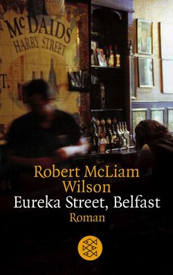 Eureka Street, Belfast, Robert McLiam Wilson